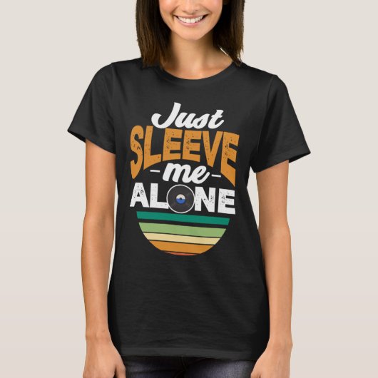 Just Sleeve Me Alone   Record Collector Vinyl Tシャツ (正面)
