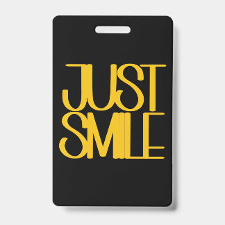 Just Smile バッジ