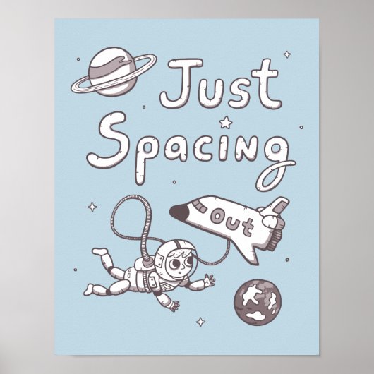 Just Spacing Out in宇宙Puns Doodle Poster ポスター (正面)