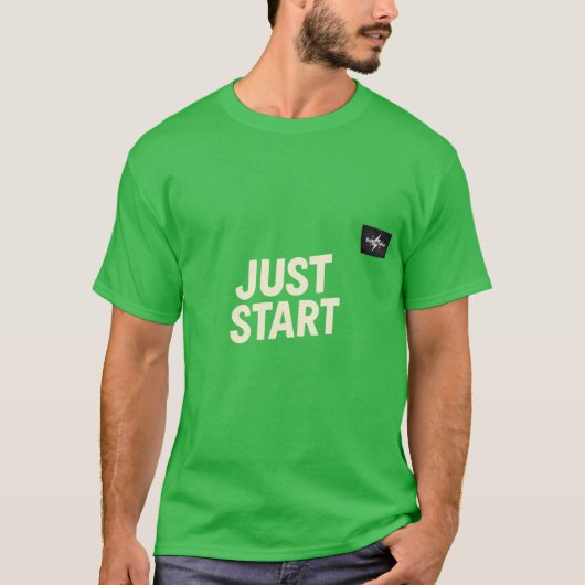 "JUST START" Motivational T-Shirt – Bold Front Tex Tシャツ (正面)