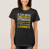 Just Talk To Me About Clarinets Tシャツ (正面)