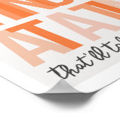 Just the Next Right Thing 11"x14"アートプリント ポスター (角)