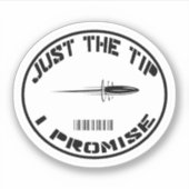 Just The Tip I Promiseステッカー シール (正面)