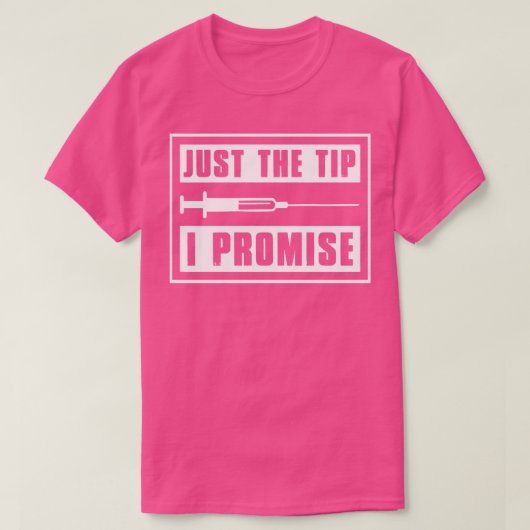 Just The Tip I Promiseナース Tシャツ (デザイン正面)