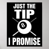 Just The Tip I Promiseビリヤード・プール・ビリヤード1 ポスター (正面)