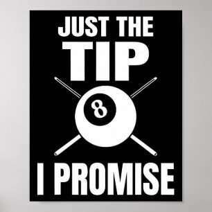 Just The Tip I Promiseビリヤード・プール・ビリヤード1 ポスター