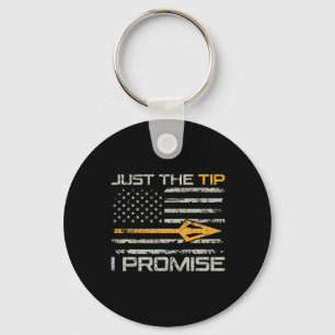 Just The Tip I Promise - おもしろい Bow Hunter Archery キーホルダー