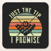 Just The Tip I Promise ビリヤード スクエアペーパーコースター (正面)