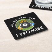 Just The Tip I Promise ビリヤード スクエアペーパーコースター (アングル)