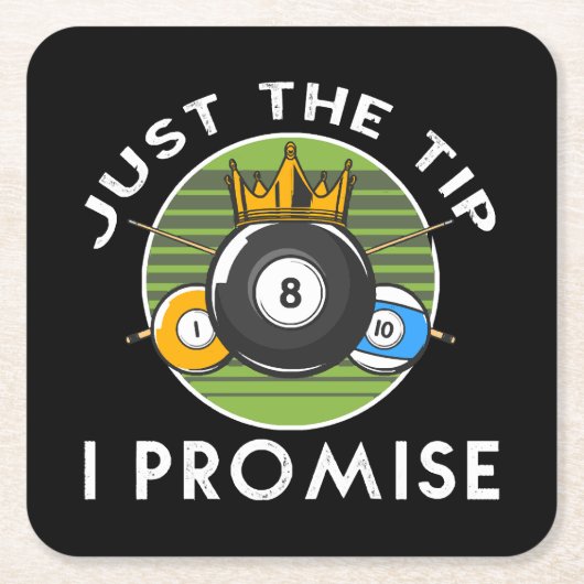 Just The Tip I Promise ビリヤード スクエアペーパーコースター (正面)