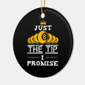 Just The Tip I Promise ビリヤード セラミックオーナメント (左)
