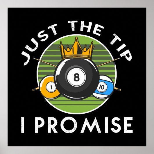 Just The Tip I Promise ビリヤード ポスター (正面)