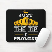 Just The Tip I Promise ビリヤード マウスパッド (マウス)
