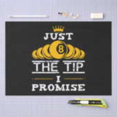 Just The Tip I Promise ビリヤード 薄葉紙 (クラフト)