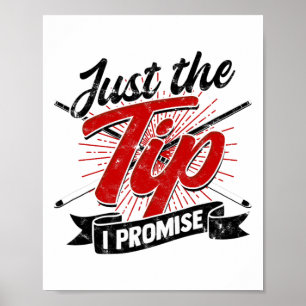 Just The Tip I Promise – 面白いビリヤード用ホブ ポスター