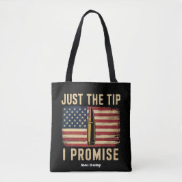 Just The Tip I Promise 面白い銃のオーナーUSAフラグ トートバッグ