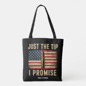 Just The Tip I Promise 面白い銃のオーナーUSAフラグ トートバッグ (裏面)