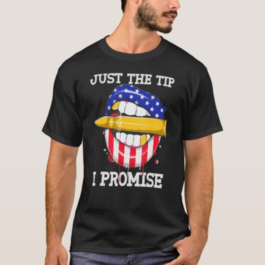 Just The Tip I Promise Bullet American Flag 4th Of Tシャツ (正面)