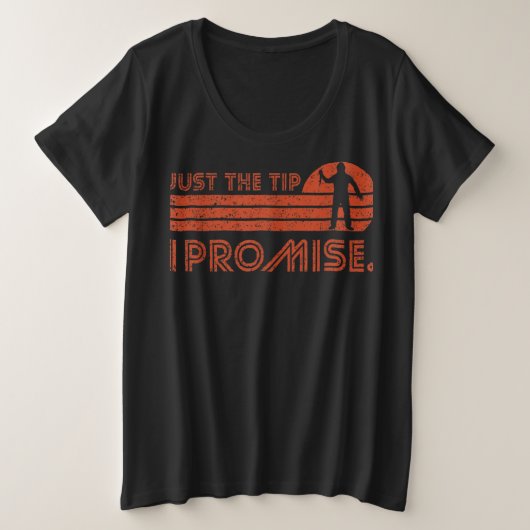 Just The Tip I Promise Halloween vintage retro for プラスサイズTシャツ (デザイン正面)