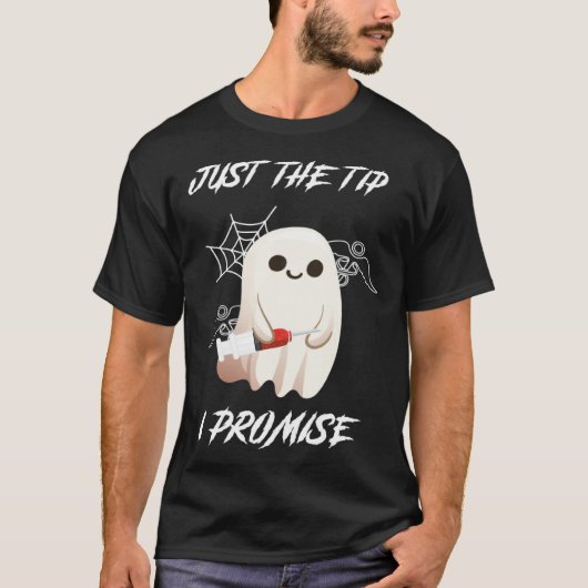 Just The Tip I Promise Nursing Ghost For Halloween Tシャツ (正面)