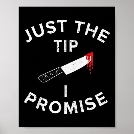 Just The Tip I Promise Pun Knife Funny Halloween  ポスター (正面)