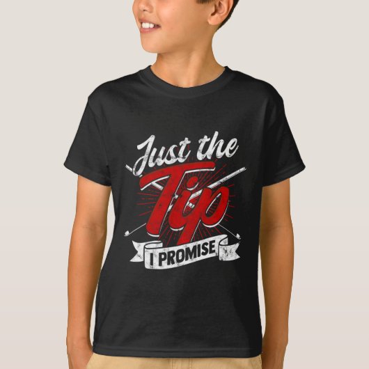 Just The Tip I Promise - Snookerと8llプールビル Tシャツ (正面)