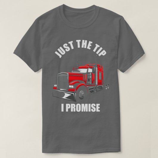 Just the Tip I Promise Tシャツ (デザイン正面)