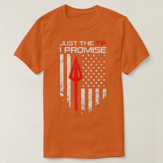 Just The Tip I PromiseFunny Archery Broadhead Bow Tシャツ (デザイン正面)