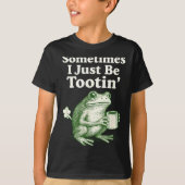 Just tootin Frog I Sometimes Meme Tシャツ (正面)