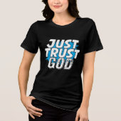 JUST TRUST GOD 大胆な表現 トライブレンドTシャツ (正面)