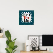 Just Try Me Poster Wall Art ポスター (ホームオフィス)