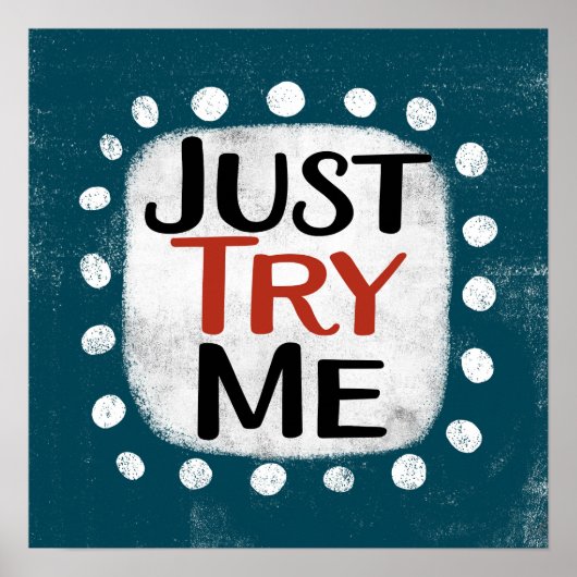Just Try Me Poster Wall Art ポスター (正面)