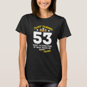 Just Turn 53 Beer Drink 53誕生日飲G Tシャツ