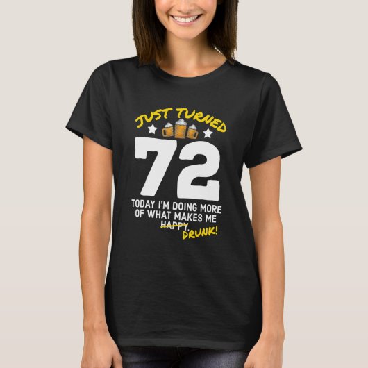 Just Turn 72 Beer Drink 72誕生日飲G Tシャツ (正面)