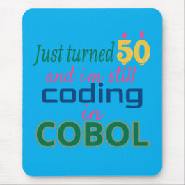 Just Turned 50 and Still Coding in COBOL マウスパッド