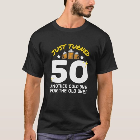 Just Turned 50 Cold One For The Old One 50Th Birth Tシャツ (正面)