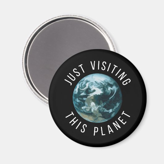 Just Visiting This Planet Black マグネット (正面/裏面)