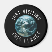 Just Visiting This Planet Black マグネット (正面)