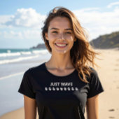 Just Wave Hand Waving Friendly Modern T-Shirt Tシャツ