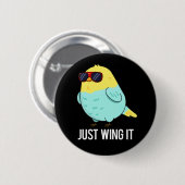 Just Wing It おもしろい Bird Pun Dark BG 缶バッジ (正面&裏面)