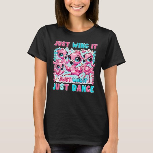 Just Wing It & Just Dance – フラミンゴバレエかわいい Tシャツ (正面)