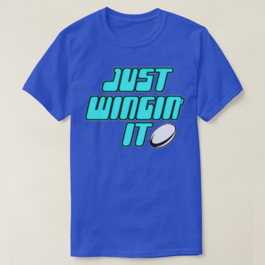 Just Wingin It Tシャツ (デザイン正面)