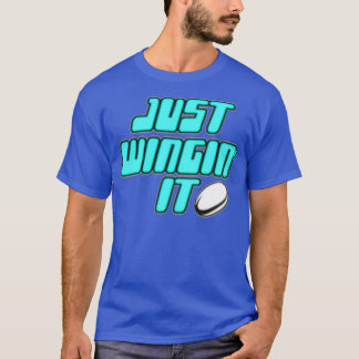 Just Wingin It Tシャツ