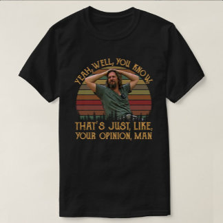 Just Your Opinion, Man — Chill Retro Vibes Tシャツ