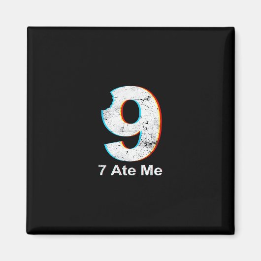 Justice For 9 Funny 7 Ate 9 Math Joke 67 Meme  マグネット (正面)