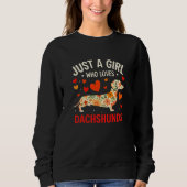 Juts a Girl who loves Dachshunds, Dog Lover スウェットシャツ (正面)