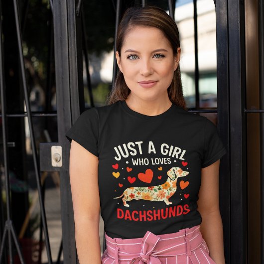 Juts a Girl who loves Dachshunds, Dog Lover Tシャツ