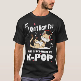 Kポップを聴いているのであなたの声は聞こえません かわいい猫 Tシャツ
