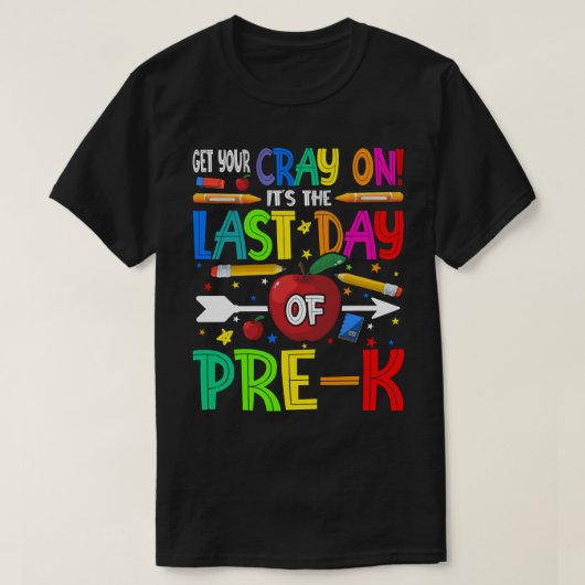 K前の最後の日にCrayを取得する Tシャツ (デザイン正面)