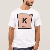 K - Knish Chemistry Periodic Table Symbol Tシャツ (正面)